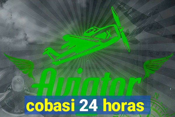 cobasi 24 horas